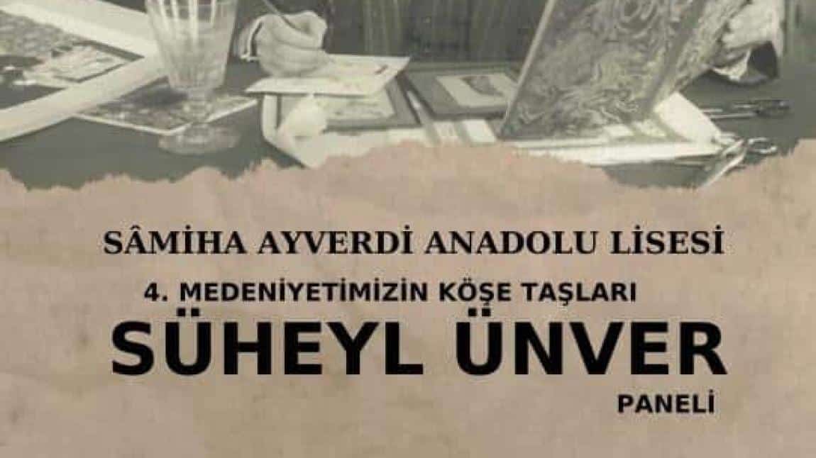 4. Medeniyetimizin Köşe Taşları: Süheyl Ünver Paneli